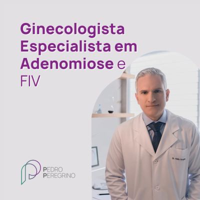 Ginecologista Especialista em Adenomiose